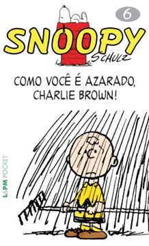 Imagem de SNOOPY 6 - COMO VOCE E AZARADO, CHARLIE BROWN! - L&PM POCKET