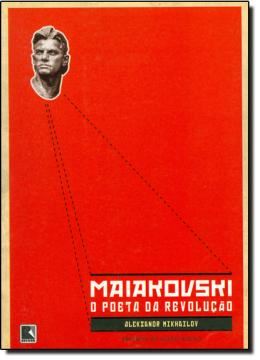 Imagem de MAIAKOVKI - O POETA DA REVOLUCAO