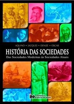 Imagem de HISTORIA DAS SOCIEDADES - DAS SOCIEDADES MODERNAS AS SOCIEDADES ATUAIS