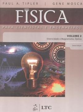 Imagem de FISICA PARA CIENTISTAS E ENGENHEIROS - VOL 2 - ELETRICIDADE, MAGNETISMO, OPTICA - 6º EDICAO