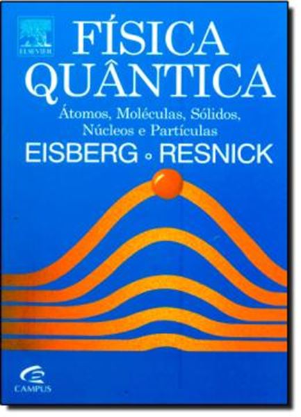 Picture of FISICA QUANTICA - ATOMOS, MOLECULAS, SOLIDOS, NUCLEOS E PARTICULAS