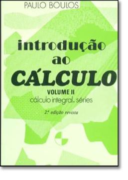 Imagem de INTRODUCAO AO CALCULO VOL 2 - CALCULO INTEGRAL