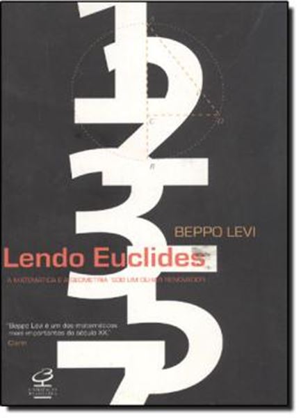 Picture of LENDO EUCLIDES - A MATEMATICA E A GEOMETRIA SOB UM OLHAR INOVADOR