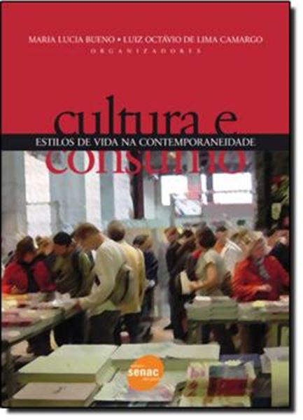 Picture of CULTURA E CONSUMO - ESTILOS DE VIDA NA CONTEMPORANEIDADE