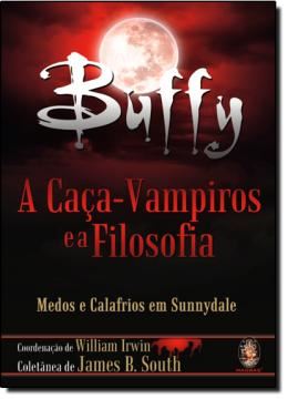 Imagem de BUFFY - A CACA-VAMPIROS E A FILOSOFIA
