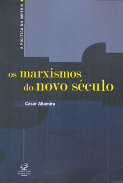 Picture of MARXISMOS DO NOVO SECULO, OS - A POLITICA NO IMPERIO
