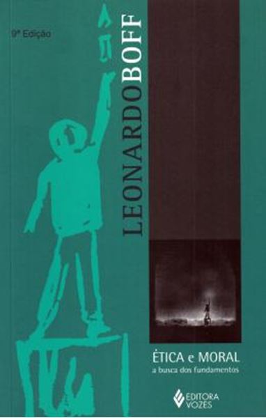 Picture of ETICA E MORAL - A BUSCA DOS FUNDAMENTOS - 9ªED