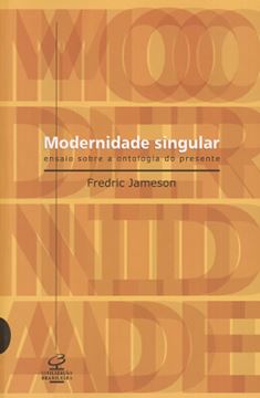 Imagem de MODERNIDADE SINGULAR  - ENSAIO SOBRE A ONTOLOGIA DO PRESENTE 