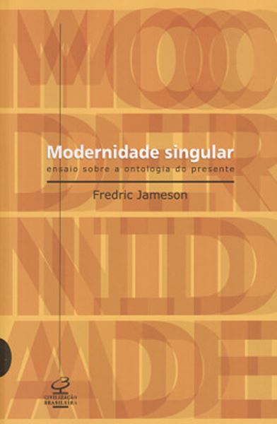 Picture of MODERNIDADE SINGULAR  - ENSAIO SOBRE A ONTOLOGIA DO PRESENTE 