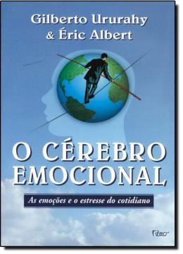 Imagem de O CEREBRO EMOCIONAL - AS EMOCOES E O ESTRESSE DO COTIDIANO