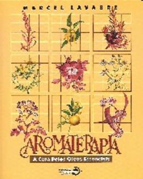 Picture of AROMATERAPIA - A CURA PELOS OLEOS ESSENCIAIS
