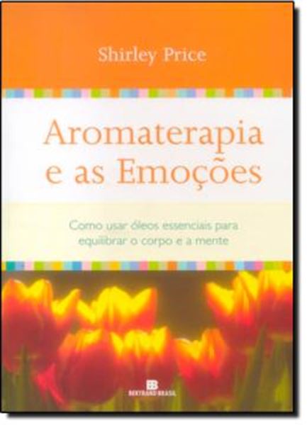 Picture of AROMATERAPIA E AS EMOCOES - 16ª ED