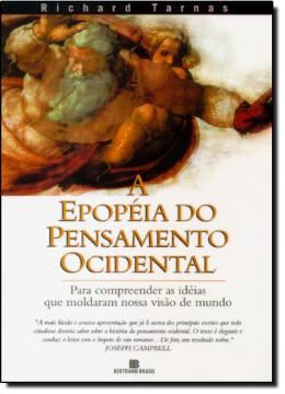 Imagem de EPOPEIA DO PENSAMENTO OCIDENTAL, A: PARA COMPREENDER AS IDEIAS QUE MOLDARAM NOSSA VISAO DE MUNDO        