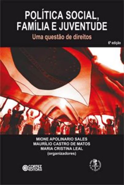 Picture of POLITICA SOCIAL, FAMILIA E JUVENTUDE - UMA QUESTAO DE DIREITOS - 6ª ED
