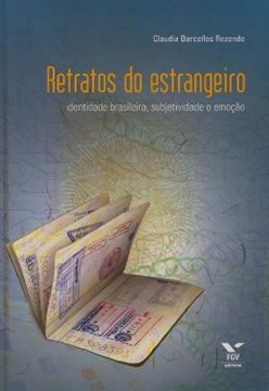 Imagem de RETRATOS DO ESTRANGEIRO - IDENTIDADE BRASILEIRA, SUBJETIVIDADE E EMOCAO