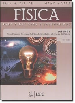 Imagem de FISICA VOL. 3 PARA CIENTISTAS E ENGENHEIROS - FISICA MODERNA - MECANICA QUANTICA, RELATIVIDADE E A ESTRUTURA DA MATERIA  6ª ED