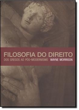 Imagem de FILOSOFIA DO DIREITO: DOS GREGOS AO POS MODERNISMO