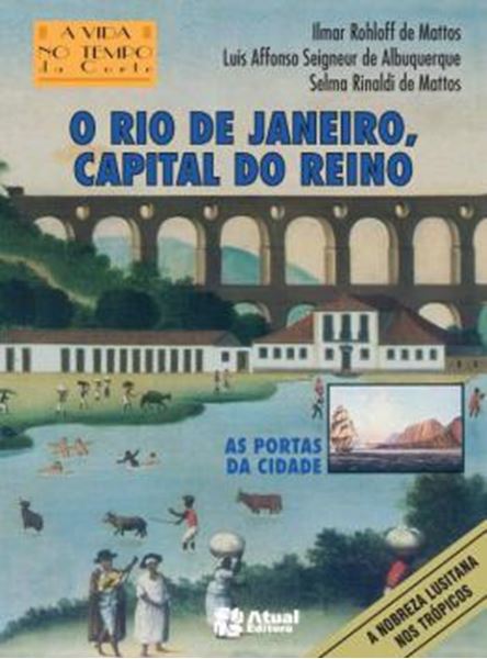 Picture of O RIO DE JANEIRO, CAPITAL DO REINO