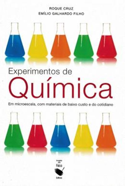 Picture of EXPERIMENTOS DE QUIMICA - EM MICROESCALA, COM MATERIAIS DE BAIXO CUSTO E DO COTIDIANO