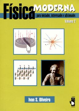Imagem de FISICA MODERNA PARA INICIADOS, INTERESSADOS E AFICIONADOS  VOLUME 2