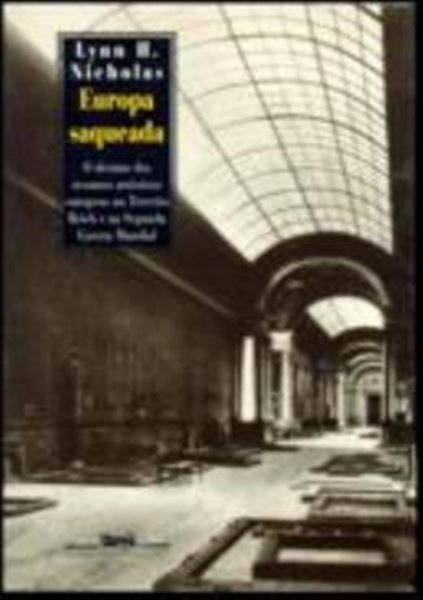 Picture of EUROPA SAQUEADA - O DESTINO DOS TESOUROS ARTISTICOS EUROPEUS NO TERCEIRO REICH E NA SEGUNDA GUERRA MUNDIAL