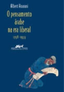 Imagem de O PENSAMENTO ARABE NA ERA LIBERAL 1798-1939