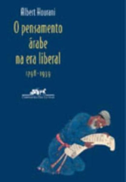 Picture of O PENSAMENTO ARABE NA ERA LIBERAL 1798-1939