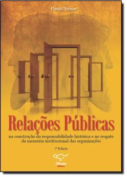 Imagem de RELACOES PUBLICAS NA CONSTRUCAO DA RESPONSABILIDADE HISTORICA E NO RESGATE DA MEMORIA INSTITUCIONAL