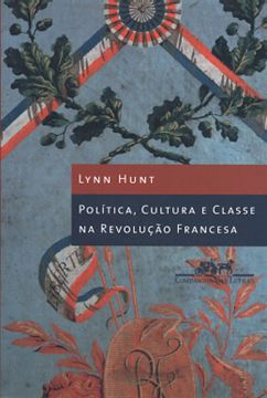 Imagem de POLITICA, CULTURA E CLASSE NA REVOLUCAO FRANCESA