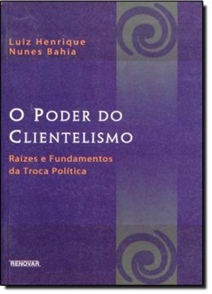 Picture of O PODER DO CLIENTELISMO