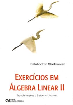 Imagem de EXERCICIOS EM ALGEBRA LINEAR II -TRANSFORMACOES E SISTEMAS LINEARES