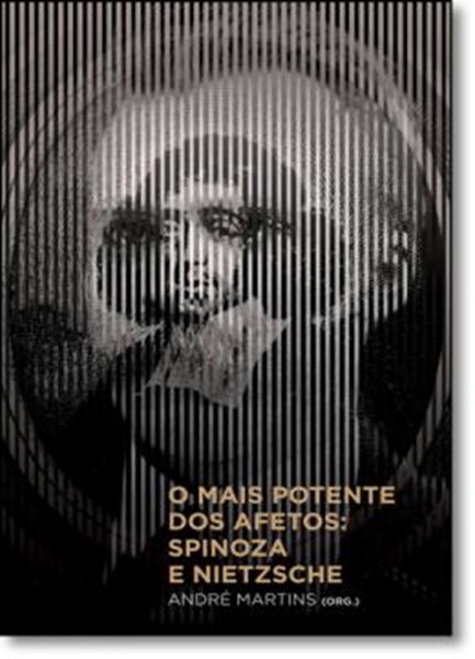 Picture of MAIS POTENTE DOS AFETOS: SPINOZA E NIETZSCHE