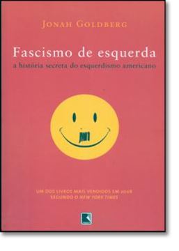 Imagem de FACISMO DA ESQUERDA: A HISTORIA SECRETA DO ESQUERDISMO AMERICANO