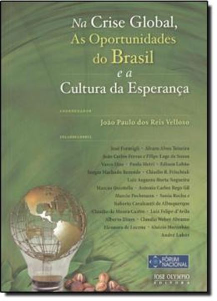 Picture of NA CRISE GLOBAL, AS OPORTUNIDADES DO BRASIL E A CULTURA DA ESPERANCA