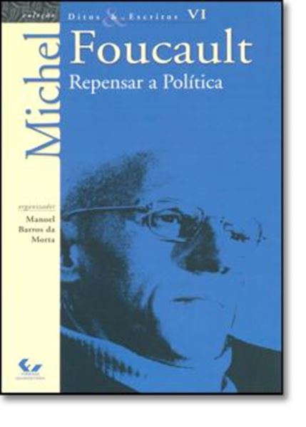 Picture of DITOS & ESCRITOS - VOL. VI - REPENSAR A POLÍTICA