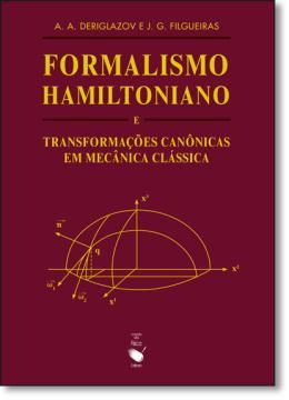 Imagem de FORMALISMO HAMILTONIANO E TRANSFORMACOES CANONICAS EM MECANICA CLASSICA