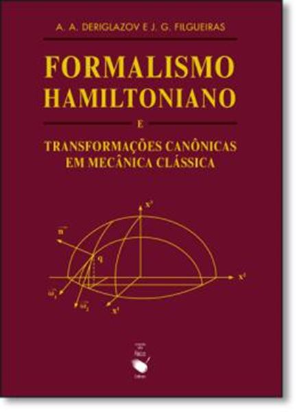 Picture of FORMALISMO HAMILTONIANO E TRANSFORMACOES CANONICAS EM MECANICA CLASSICA