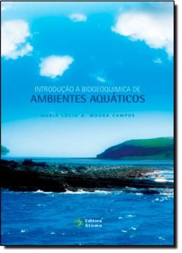 Imagem de INTRODUCAO A BIOGEOQUIMICA DE AMBIENTES AQUATICOS