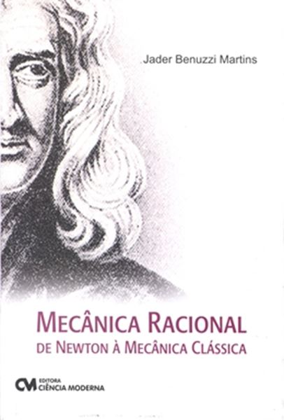 Picture of MECANICA RACIONAL - DE NEWTON A MECANICA CLASSICA