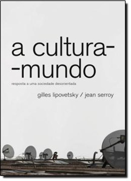 Picture of CULTURA-MUNDO, A RESPOSTA A UMA SOCIEDADE DESORIENTADA