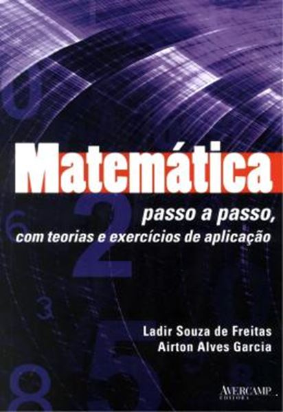 Picture of MATEMATICA PASSO A PASSO, COM TEORIAS E EXERCICIOS DE APLICACAO