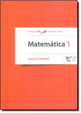 Imagem de MATEMATICA 1 - COLECAO FGV UNIVERSITARIA