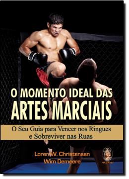 Imagem de MOMENTO IDEAL DAS ARTES MARCIAIS, O - SEU GUIA PARA VENCER NOS RINGUES