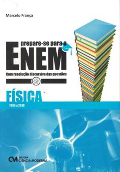 Picture of PREPARE-SE PARA O ENEM - FISICA - COM RESOLUCAO DISCURSIVA DAS QUESTOES