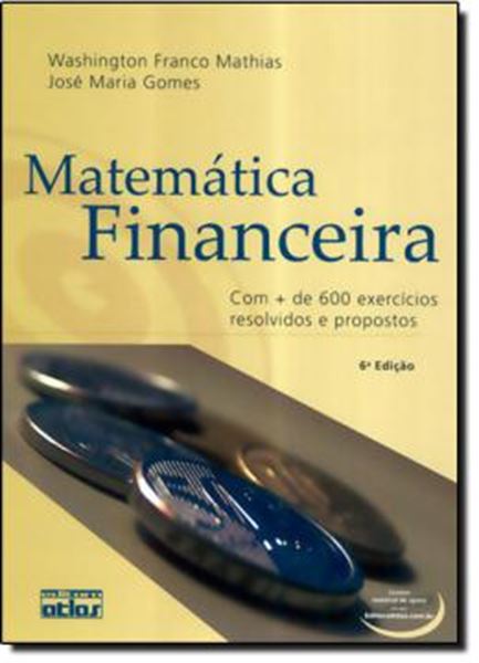 Picture of MATEMATICA FINANCEIRA - COM + DE 600 EXERCICIOS RESOLVIDOS E PROPOSTOS  - 6ª ED 2009