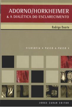 Imagem de ADORNO/HORKHEIMER E A DIALETICA DO ESCLARECIMENTO