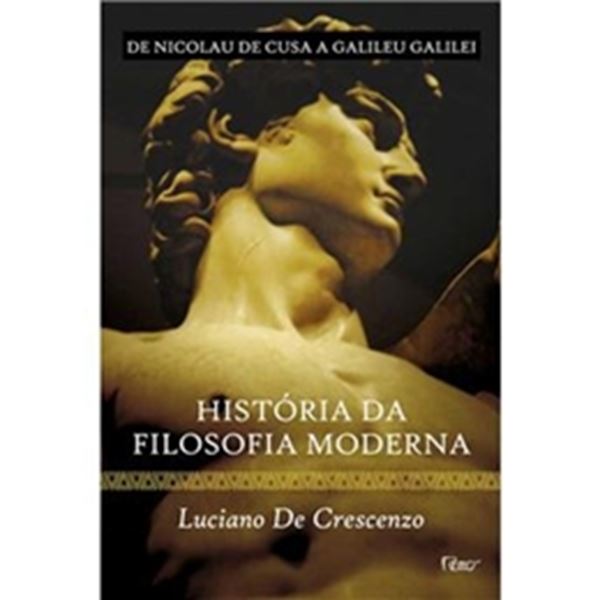 Picture of HISTORIA DA FILOSOFIA MODERNA - DE NICOLAU DE CUSA A GALILEU GALILEI