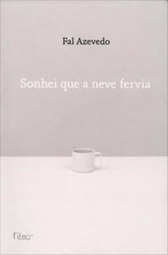 Imagem de SONHEI QUE A NEVE FERVIA