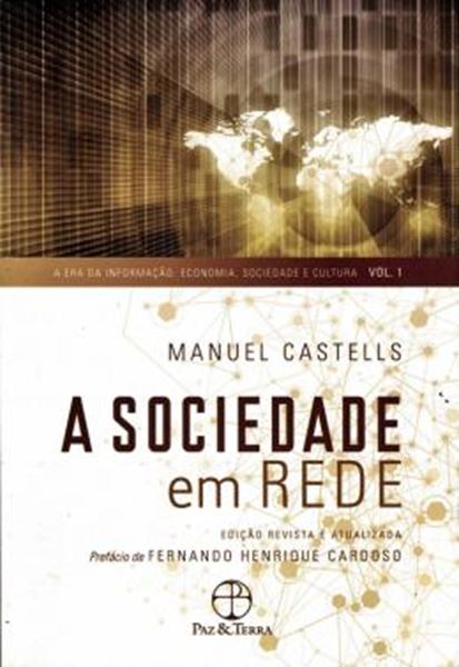 Picture of A SOCIEDADE EM REDE - VOL. 1 - A ERA DA INFORMACAO: ECONOMIA, SOCIEDADE E CULTURA