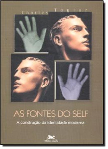 Picture of AS FONTES DO SELF - A CONSTRUÇÃO DA IDENTIDADE MODERNA - 4ª ED